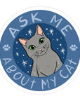 Ask Me About My Cat Sticker