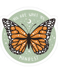 You Are What You Manifest Sticker