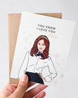 You Know I Love You Card