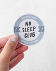 No Sleep Club Sticker