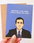 Birthday's Are Hard Card