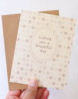 Wishing You A Beautiful Day Card