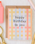 Happy Birthday To You Card