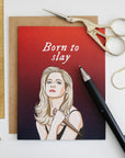 Born To Slay Card