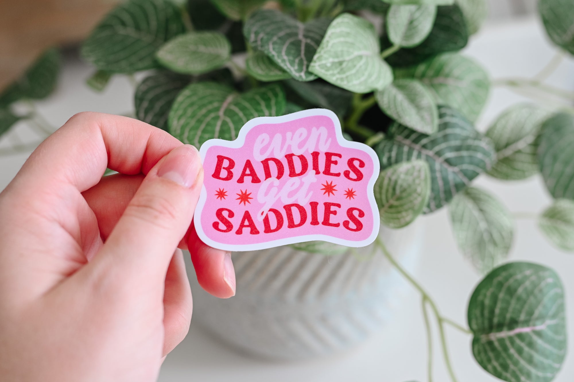 Even Baddies Get Saddies Sticker