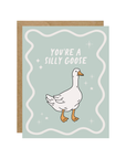 You're A Silly Goose Card