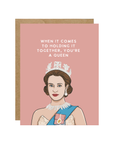 You're A Queen Card