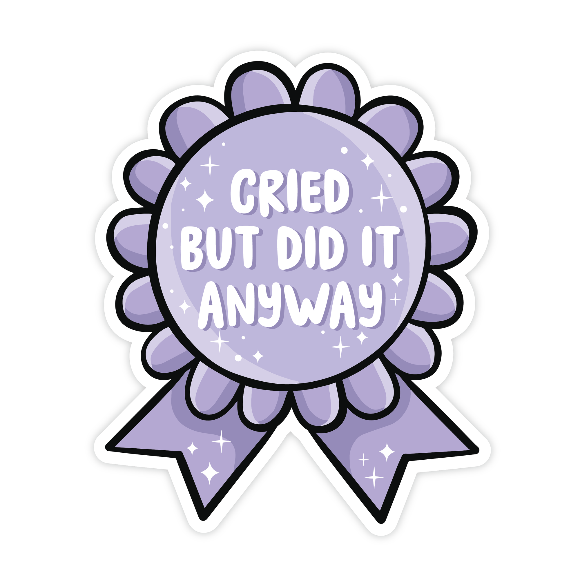 Cried But Did It Anyway Sticker